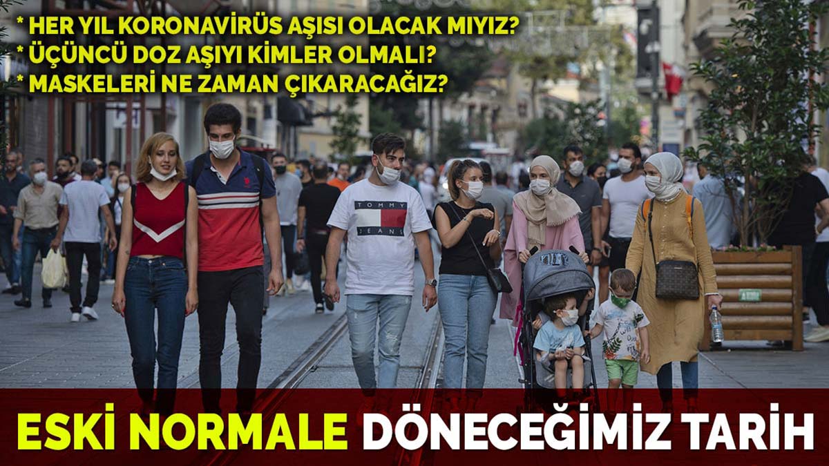 Her yıl koronavirüs aşısı olacak mıyız? Eski normale ne zaman döneriz? İşte yanıtı