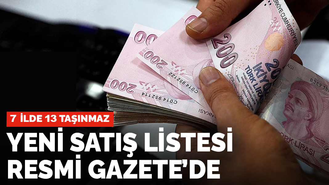 Yeni satış listesi Resmi Gazete'de: 7 ilde 13 taşınmaz