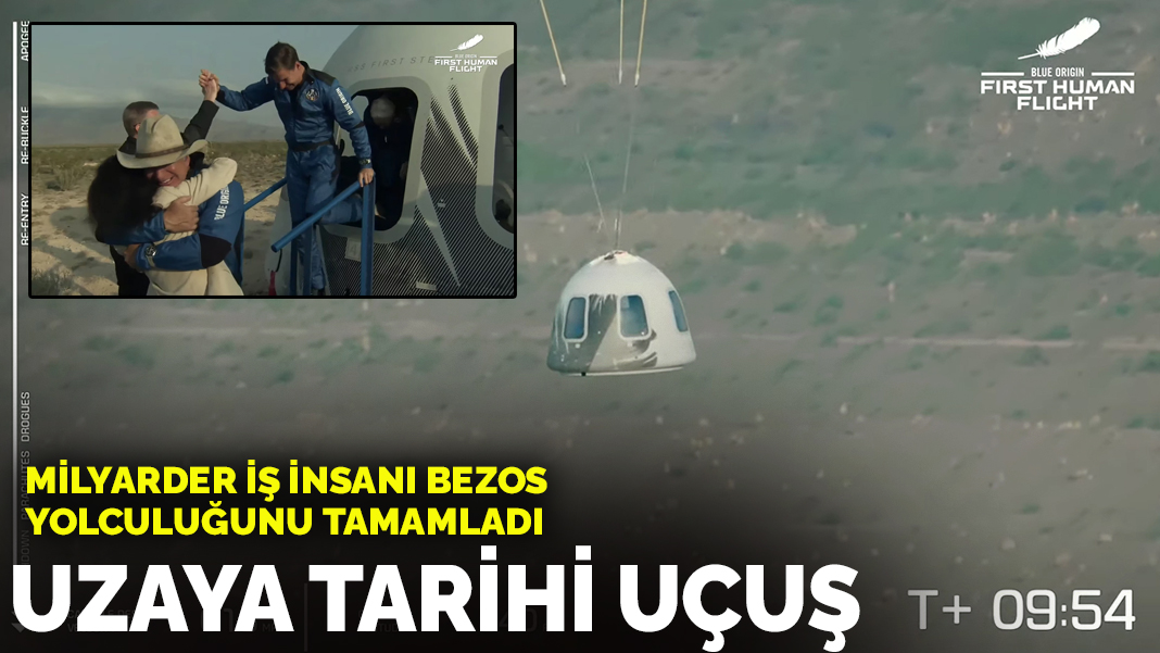 Uzaya tarihi uçuş: Milyarder iş insanı Bezos uzay yolculuğunu tamamladı