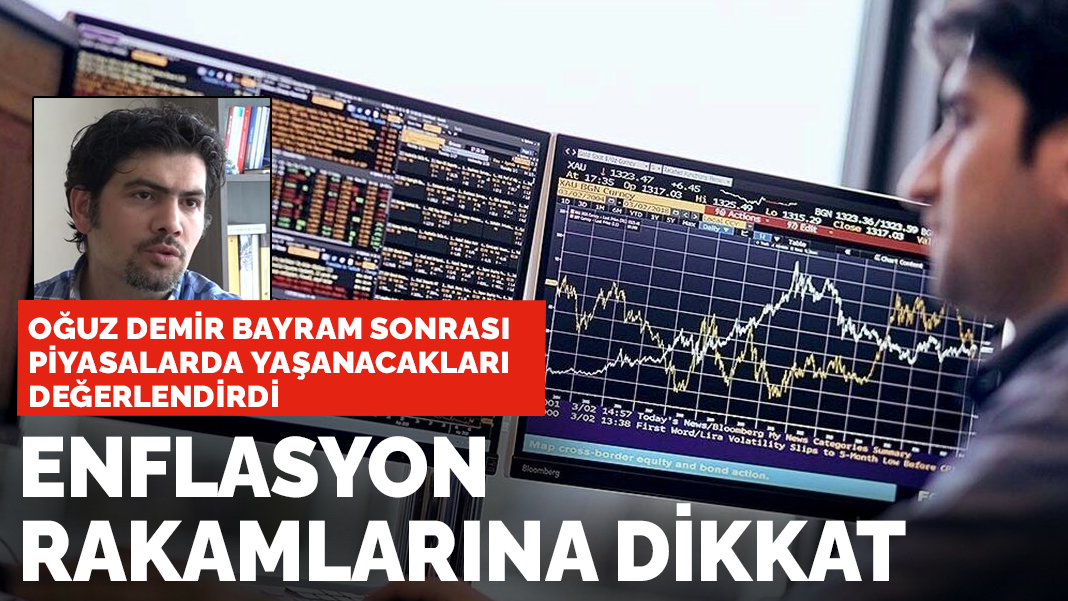 Ünlü ekonomist Karar'a konuştu: Bayram tatili sonrası piyasalarda neler yaşanacak?
