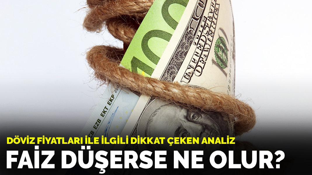 Döviz fiyatları ile ilgili kritik uyarı: Ağustos'ta faiz düşerse ne olur?