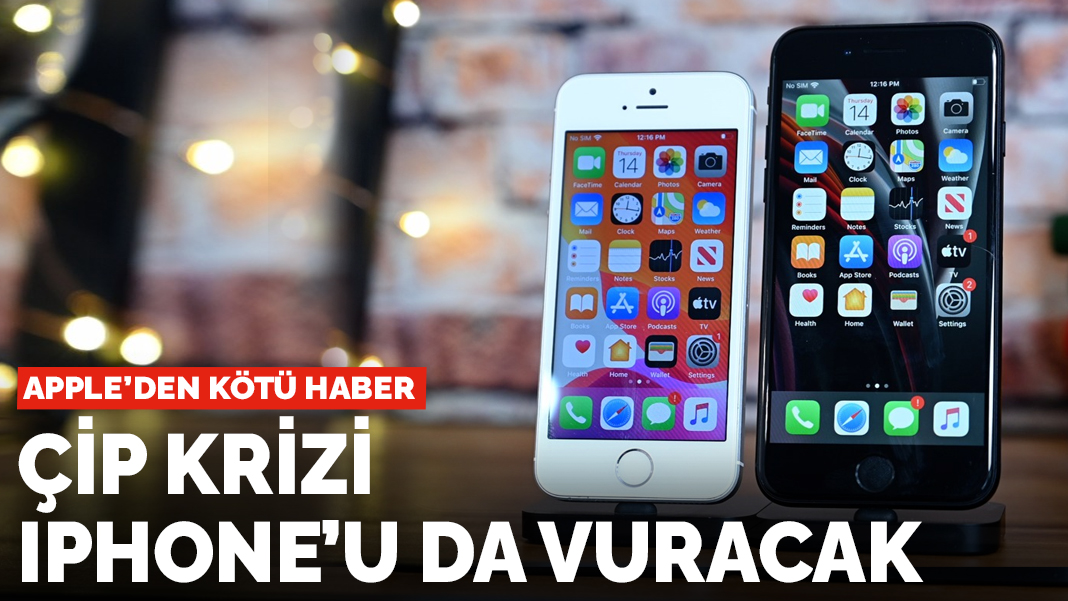 Apple’dan kötü haber: Çip krizi iPhone’u da vuracak