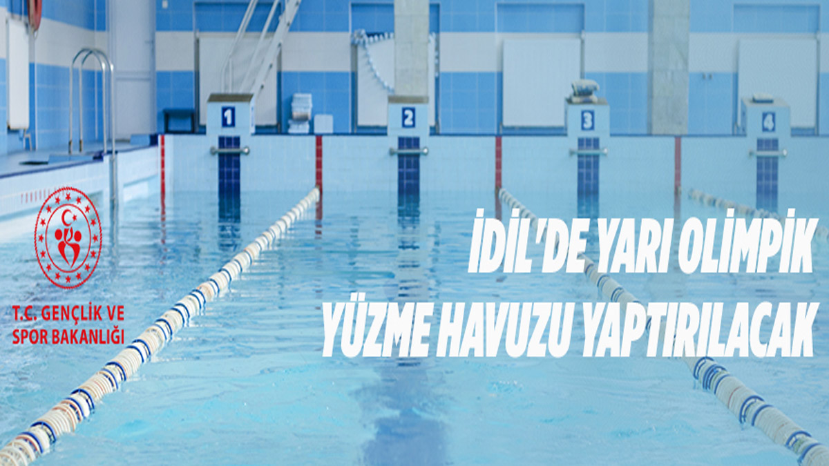 İdil'de yarı olimpik yüzme havuzu yaptırılacak