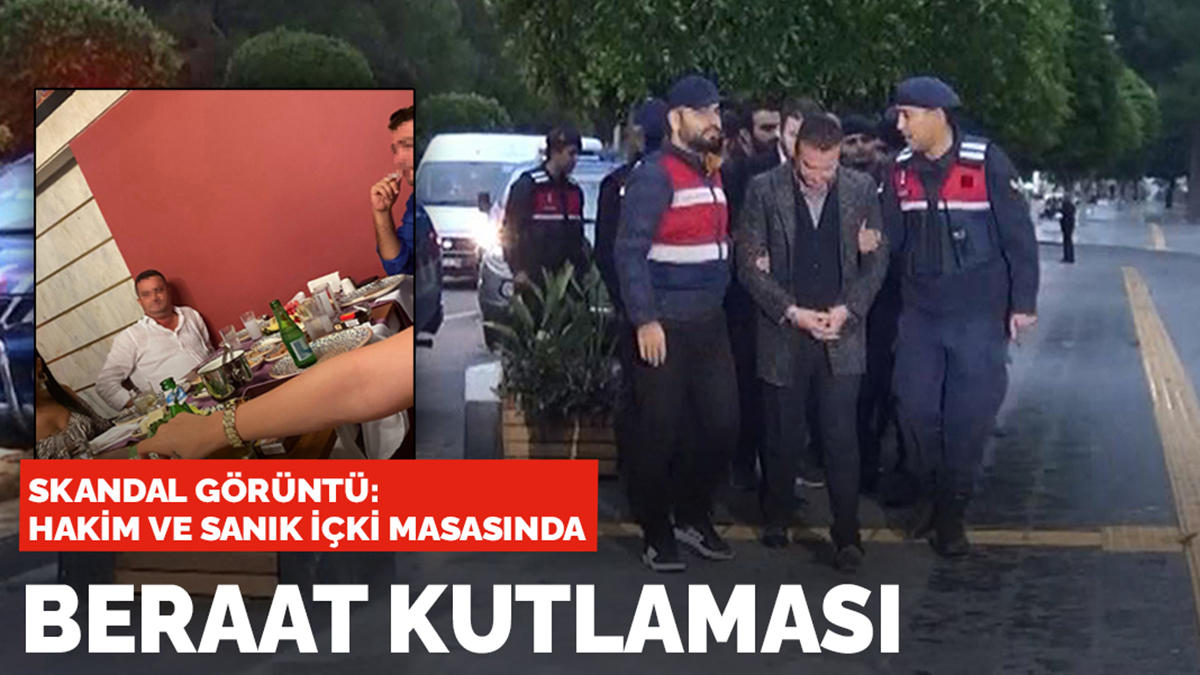 Skandal görüntü! Ağır ceza mahkemesi hakimi, yargıladığı sanıkla içki masasında