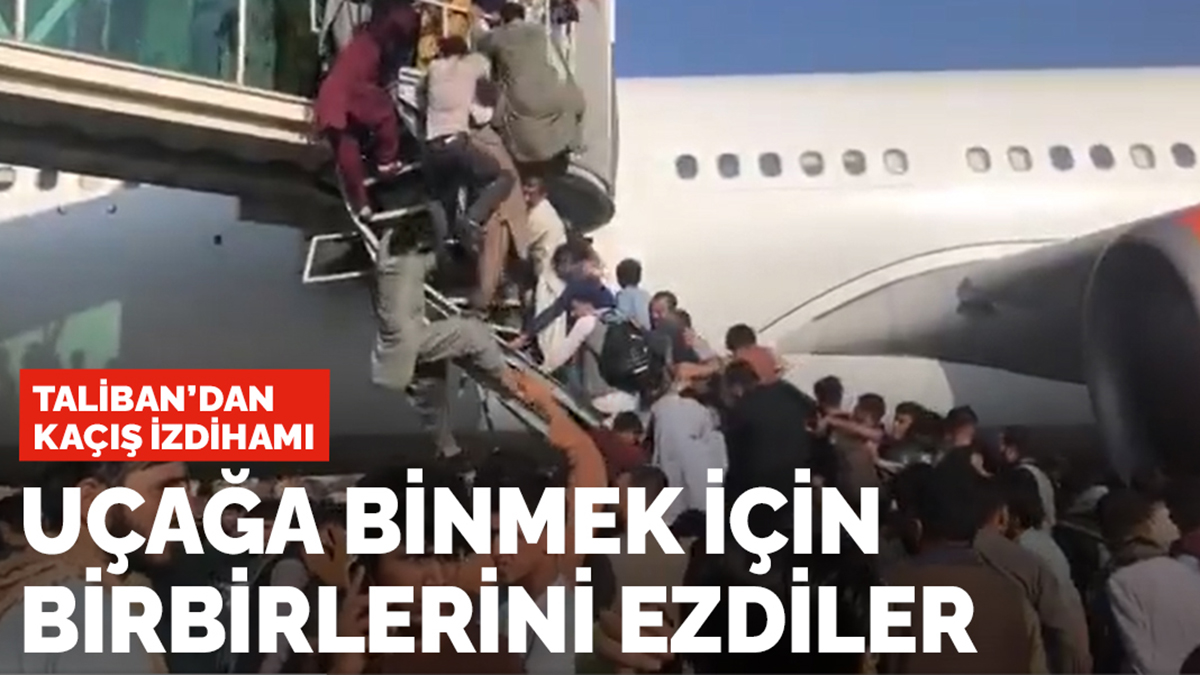 Taliban'dan kaçış izdihamı: Uçağa binmek için birbirlerini ezdiler