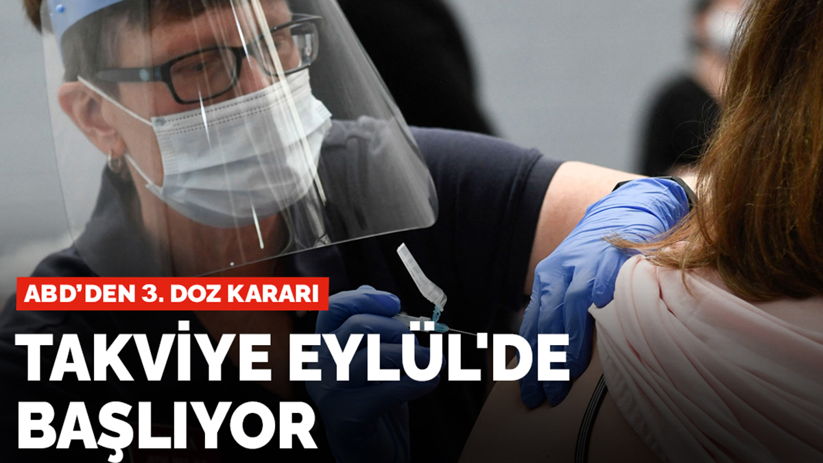 Yeni Kovid-19 kararı: 20 Eylül'de takviye aşı başlayacak