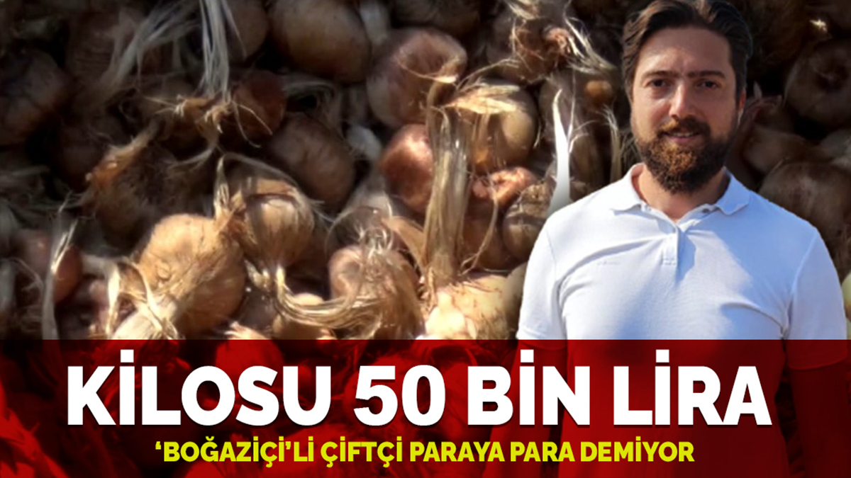 'Boğaziçi'li çiftçi paraya para demiyor! Kilosu 50 bin lira