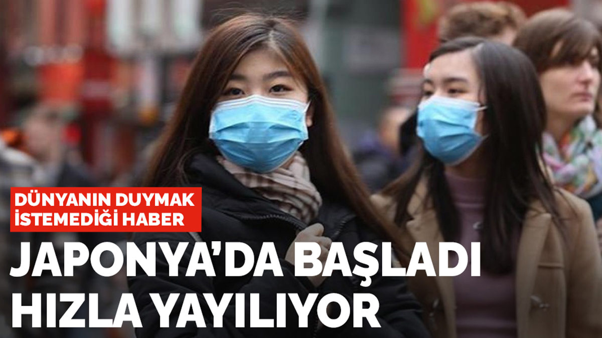 Dünyanın duymak istemediği haber: Japonya'da başladı hızla yayılıyor