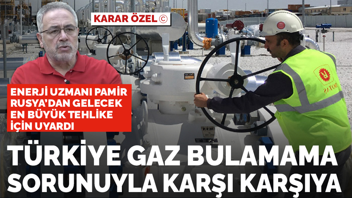 Enerji uzmanı Necdet Pamir uyardı: Türkiye gaz bulamama sorunu ile karşı karşıya