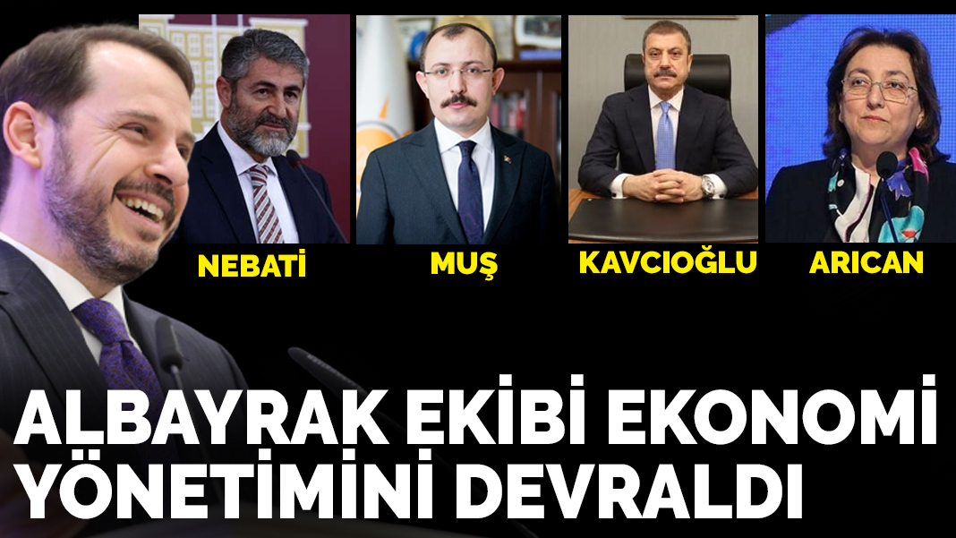 Berat Albayrak ekibi ekonomi yönetimini devraldı