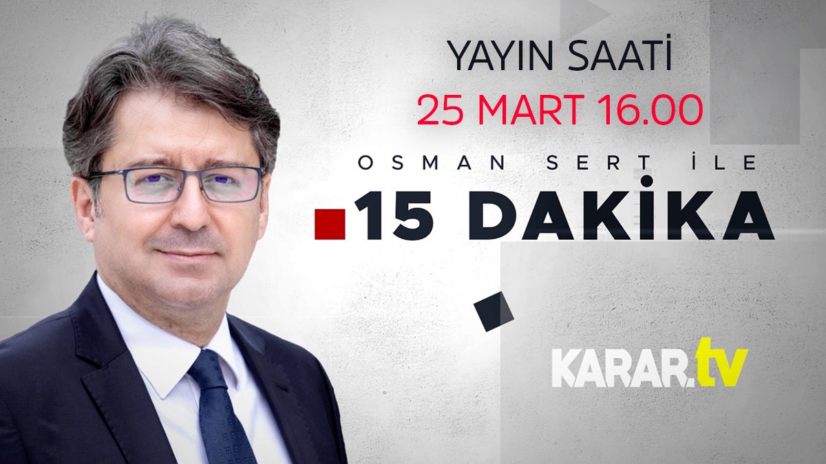 Osman Sert ile 15 Dakika yarın KARAR TV'de