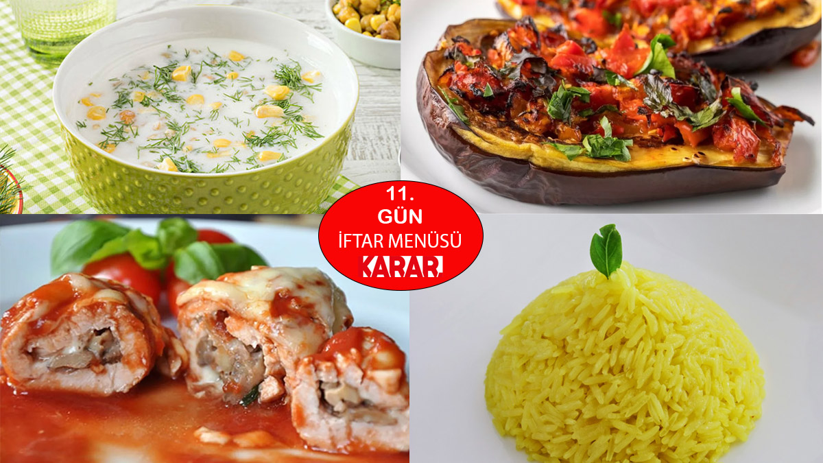 Akşama Ne Pişirsem Diyenlere Müjde! İşte 11. Gün İçin İftar Menüsü