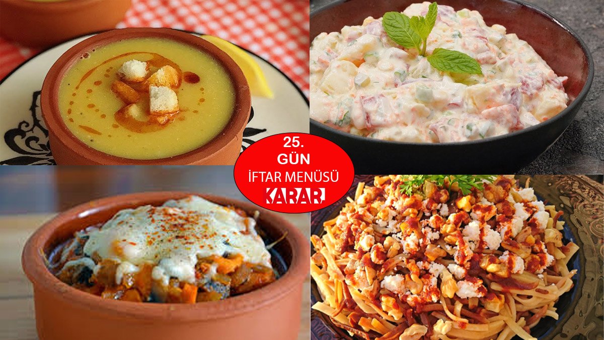 İftar Yemeğini Sizin Yerinize Biz Düşündük! İşte 25. Gün İçin İftar Menüsü