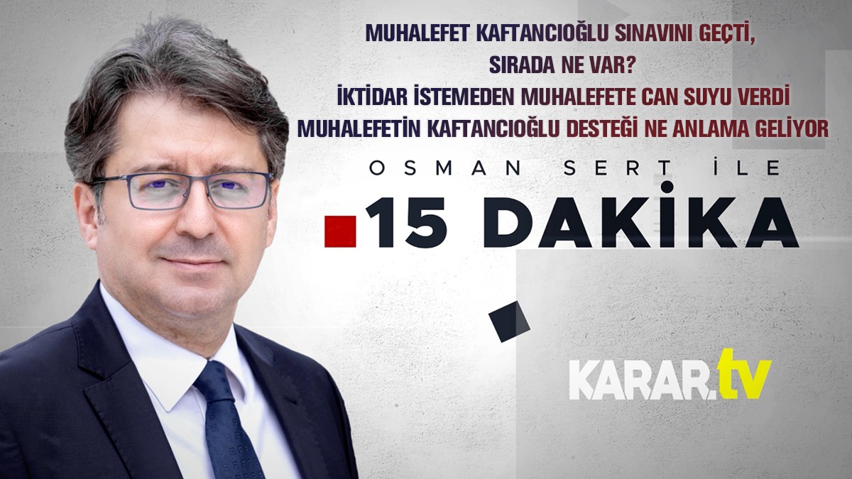 Muhalefet Kaftancıoğlu sınavını geçti, sırada ne var?