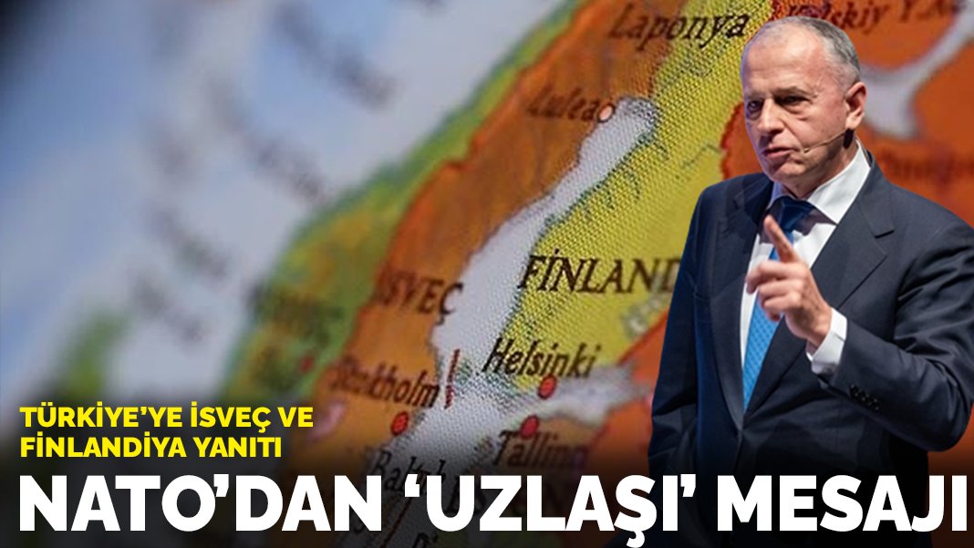 Türkiye’ye İsveç ve Finlandiya yanıtı: NATO’dan ‘uzlaşı’ mesajı