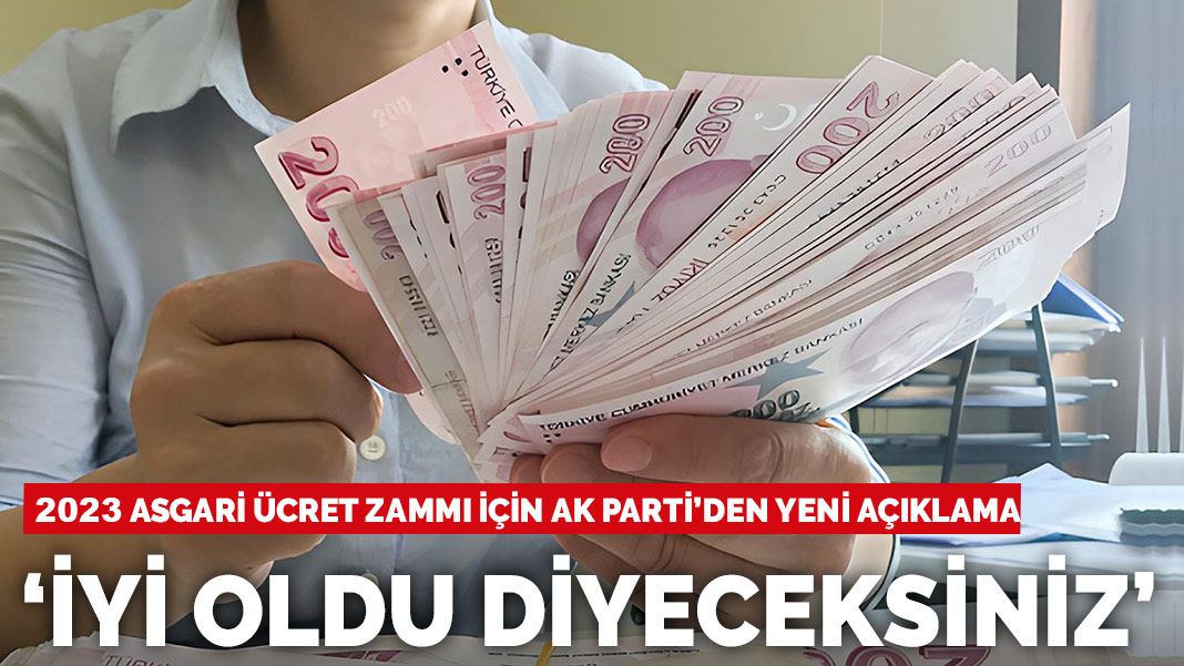 2023 Asgari ücret Zammı Için AK Parti'den Yeni Açıklama: 'İyi Oldu ...