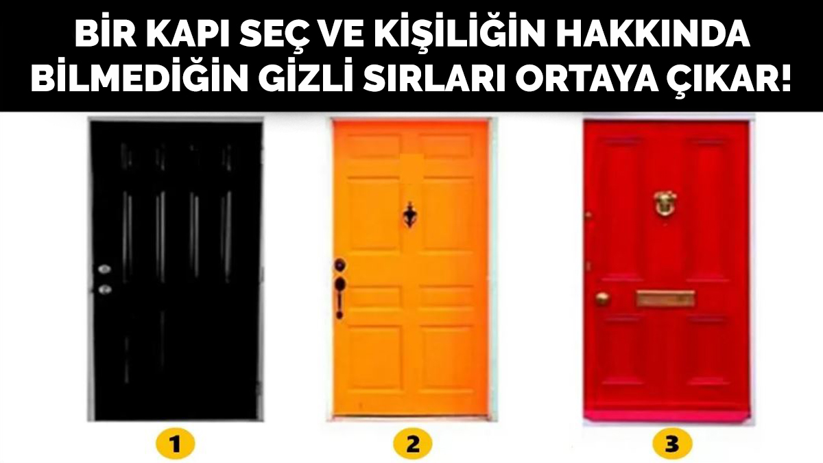 Seçtiğin kapı sana kişiliğini anlatacak! Bir kapı seç ve karakter özelliklerini ortaya çıkar!