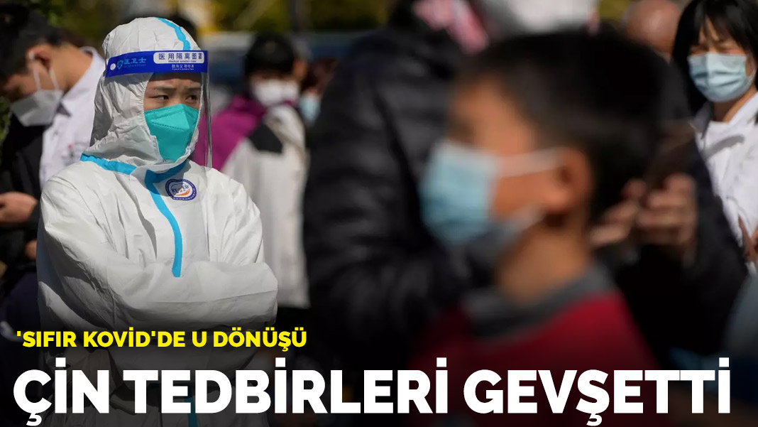 'Sıfır Kovid'de U dönüşü: Çin tedbirleri gevşetti