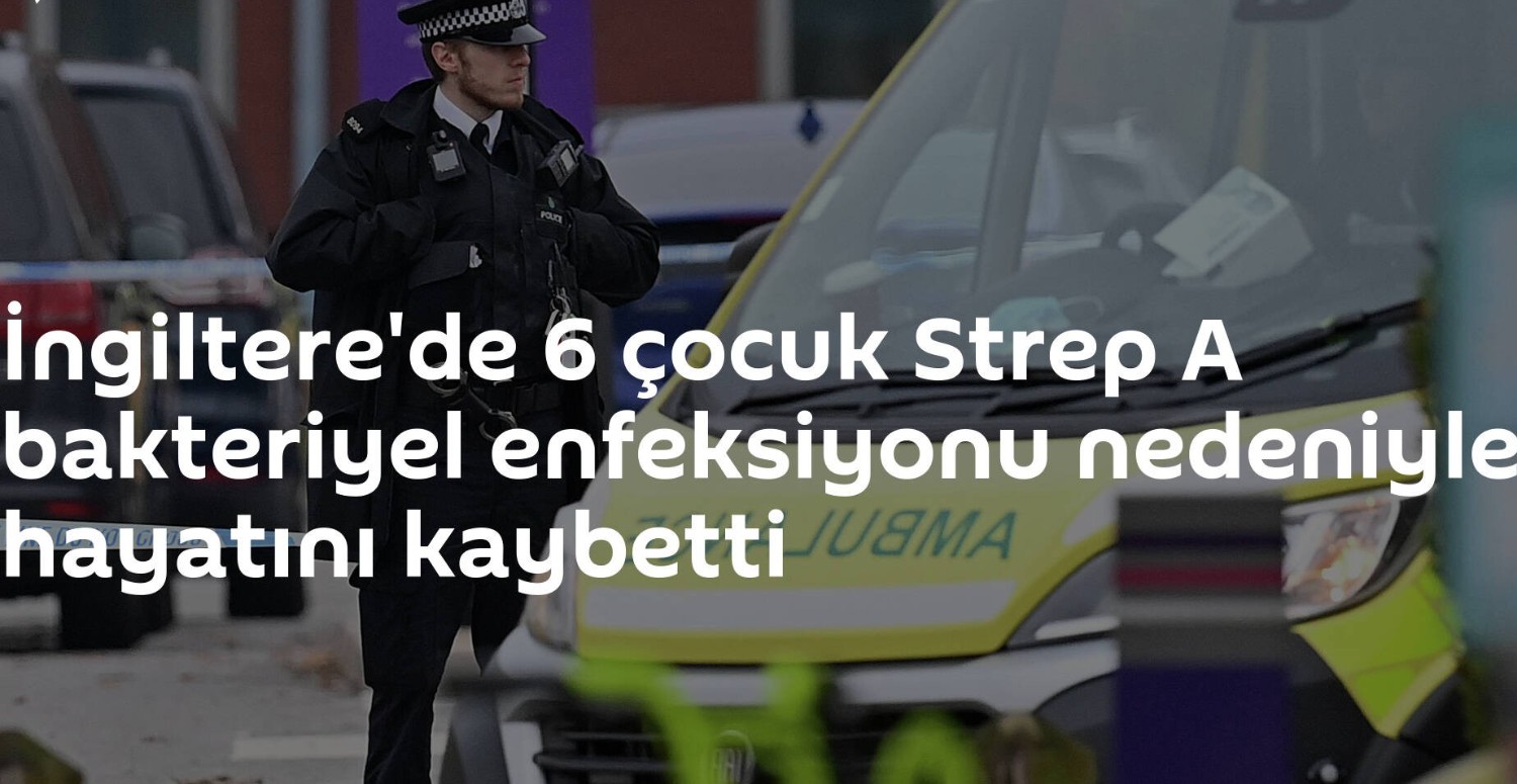 Strep A enfeksiyonu nedir? Türkiye'de Strep A var mı? Strep A bakterisi nasıl bulaşır?