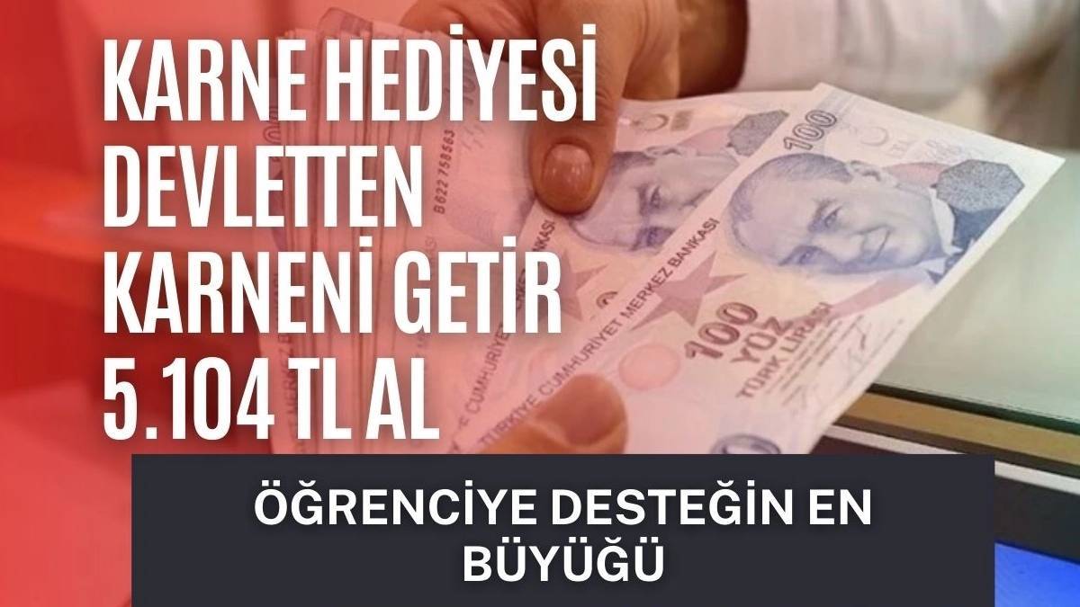 Cumhurbaşkanından karne hediyesi! Karnesini kapan gitsin, 5.104 TL teşvik ödemesi verilecek