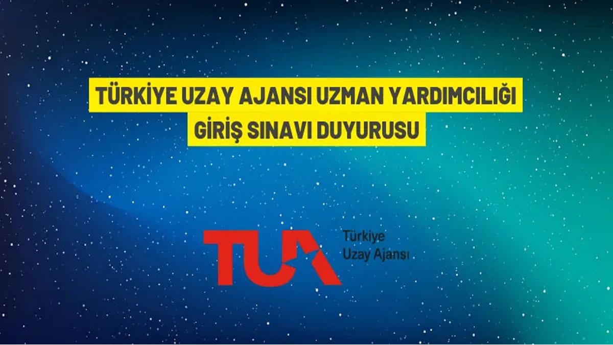 Türkiye Uzay Ajansı 10 Uzman Yardımcısı alacak