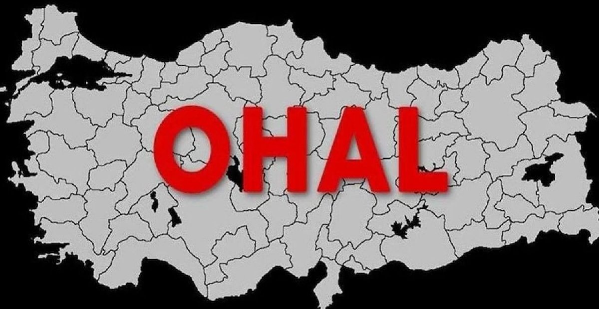 OHAL nedir, neden uygulanır? OHAL ilan edilince neler olur? Türkiye’de 10 ilde 3 ay süresince OHAL ilan edildi