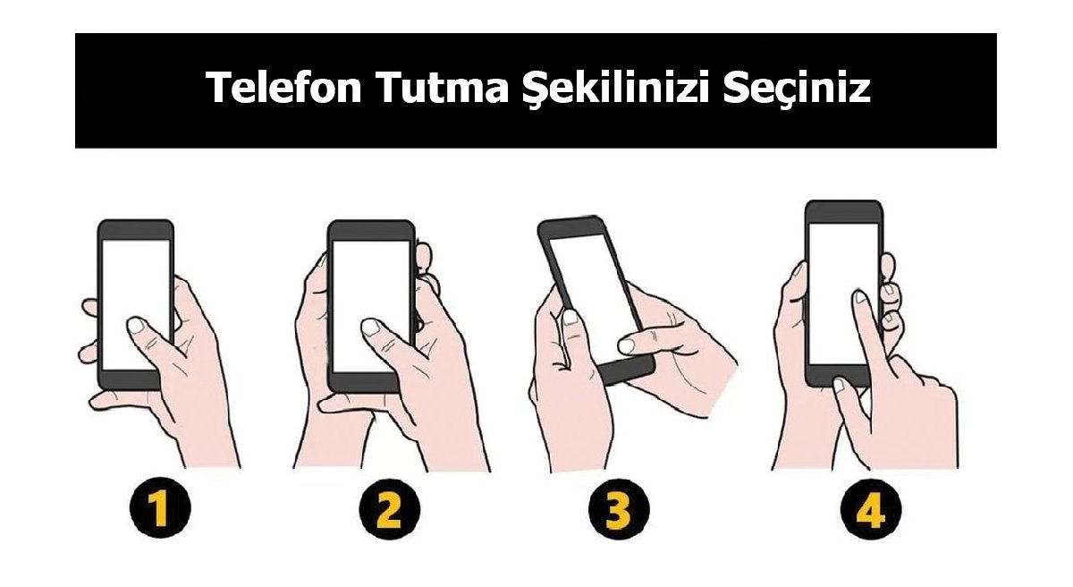 Telefonunuzu nasıl tuttuğunuz kişiliğinizi ortaya çıkarıyor! Bu şekilde tutanlar yandı!