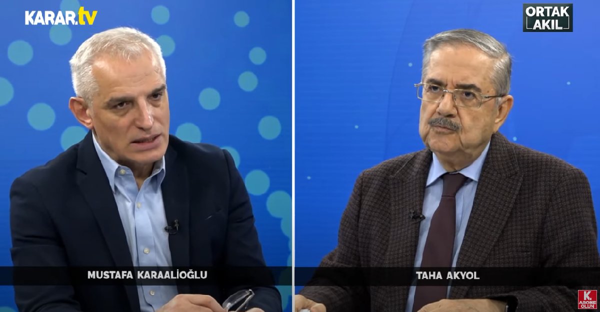 Taha Akyol ve Mustafa Karaalioğlu KARAR TV'de: Millet İttifakı doğru ekip ve programla seçimi kazanır