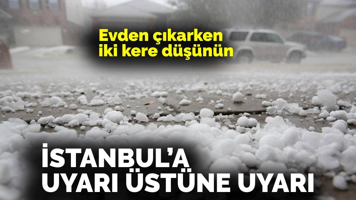 İstanbul için beyaz esaret uyarısı! Meteoroloji ve AFAD'dan uyarı üstüne uyarı: Aklı olan sokağa çıkmaz