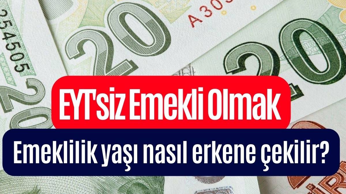 Onların EYT'ye ihtiyacı yok! Bu yıllar arasında girişi olanlar 4 yıl erken emekli olacak: Şarta uyanlar için tablo netleşti