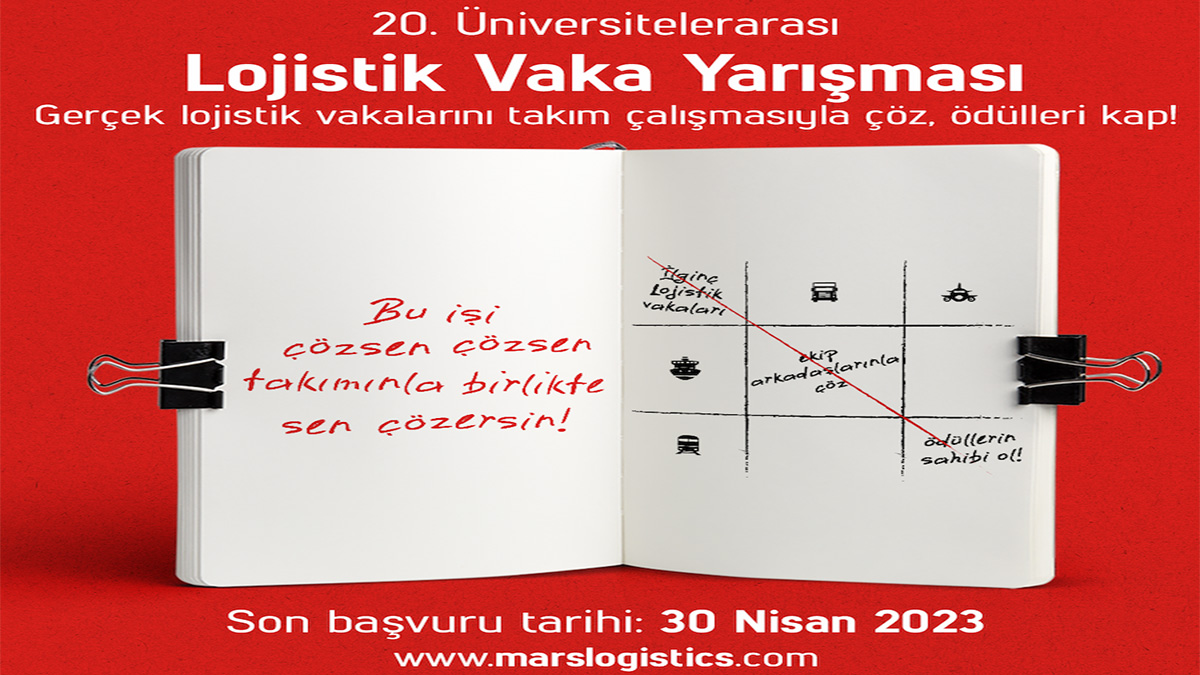 20. Üniversiteler arası ‘Lojistik Vaka Yarışması' başlıyor