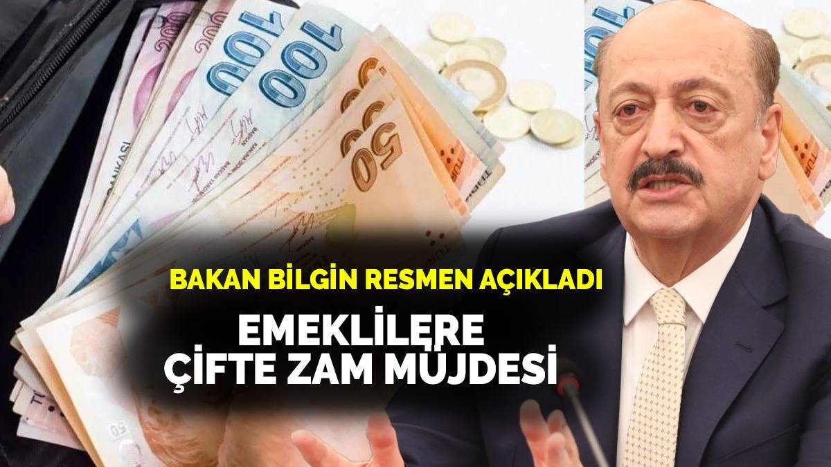 Emeklilere bayram gelmeden çifte zam! Bakan Bilgin resmen duyurdu: Emeklilerin cepleri dolup taşacak