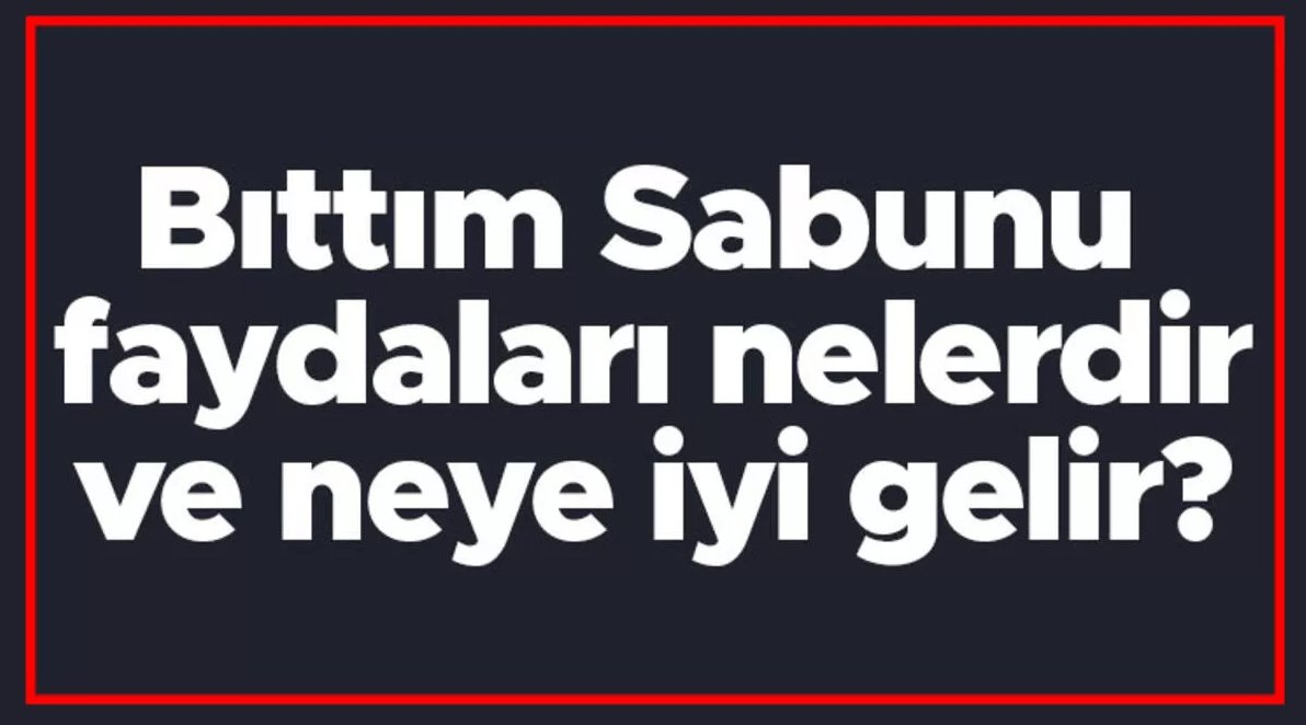 Bıttım Sabunu: Doğal Yöntemle Cilt ve Saç Bakımı
