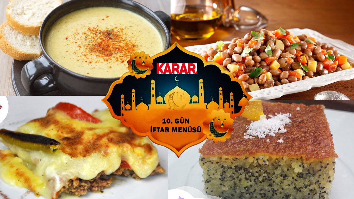 İftara hazırlık yapanlar buraya! Menü bulamadım diye üzülmeyin! İşte 10. gün için iftar menüsü
