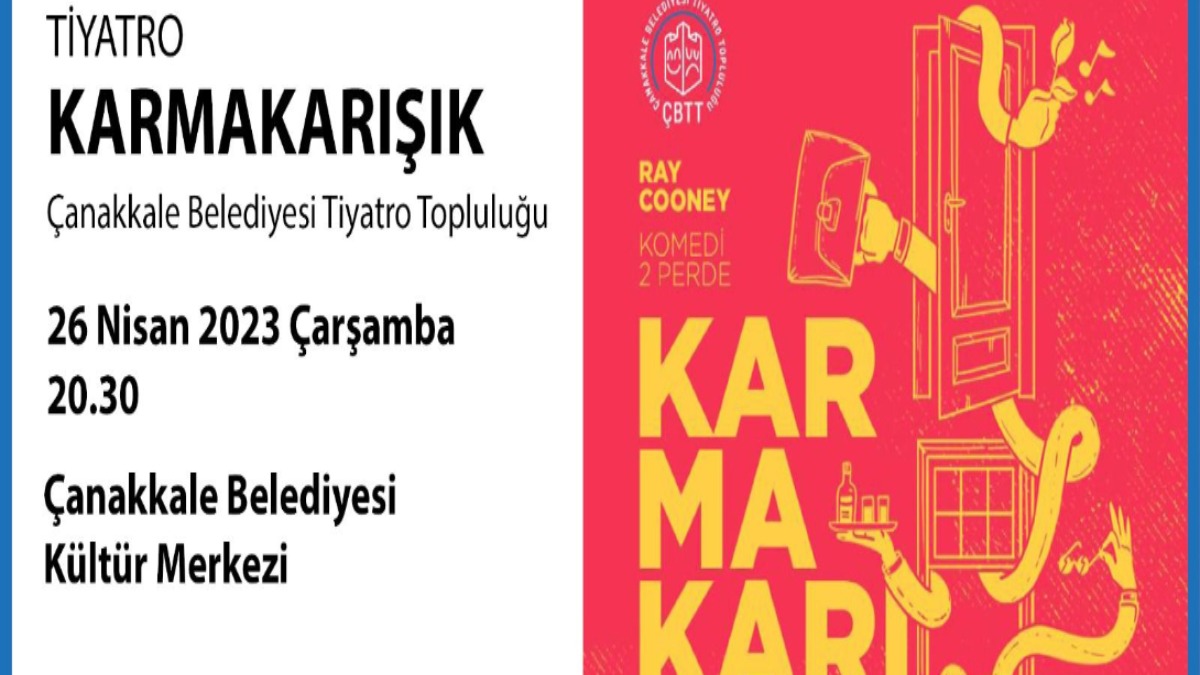 "Karmakarışık" oyunu, tekrar sahnelenecek