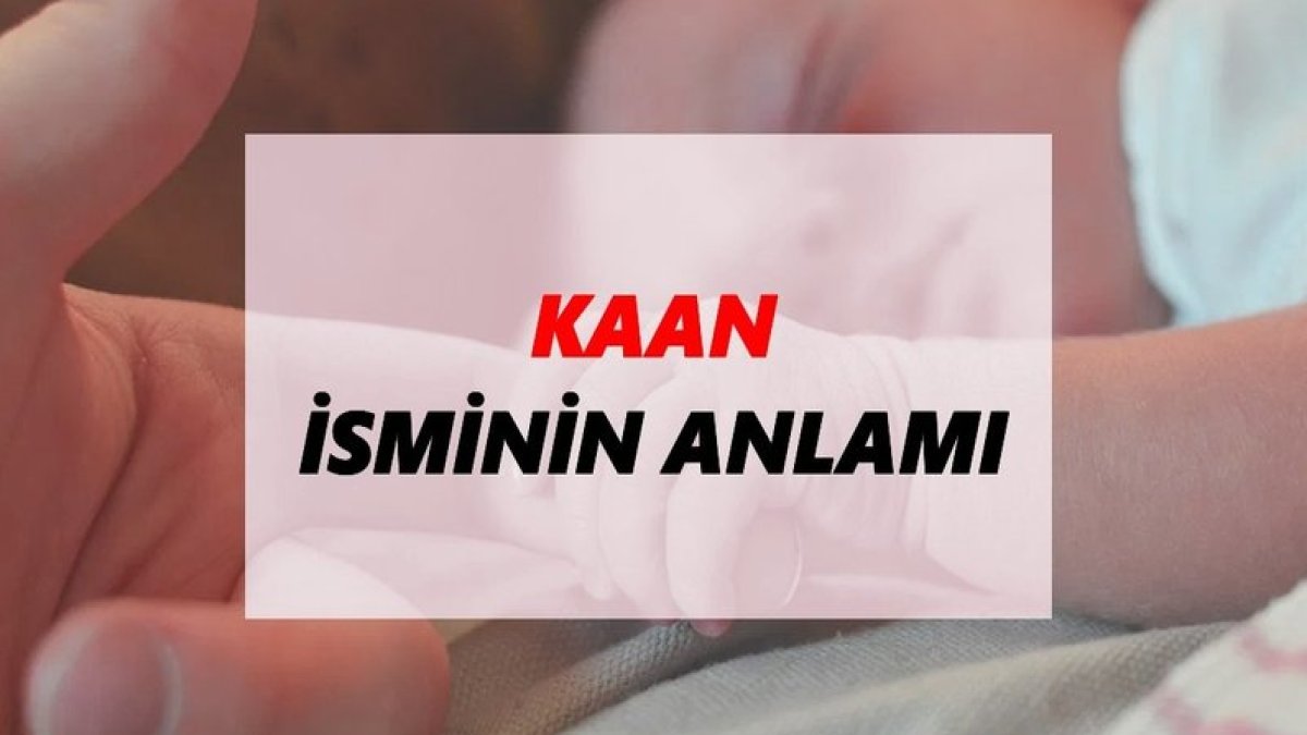 Kaan İsmi ve Anlamı
