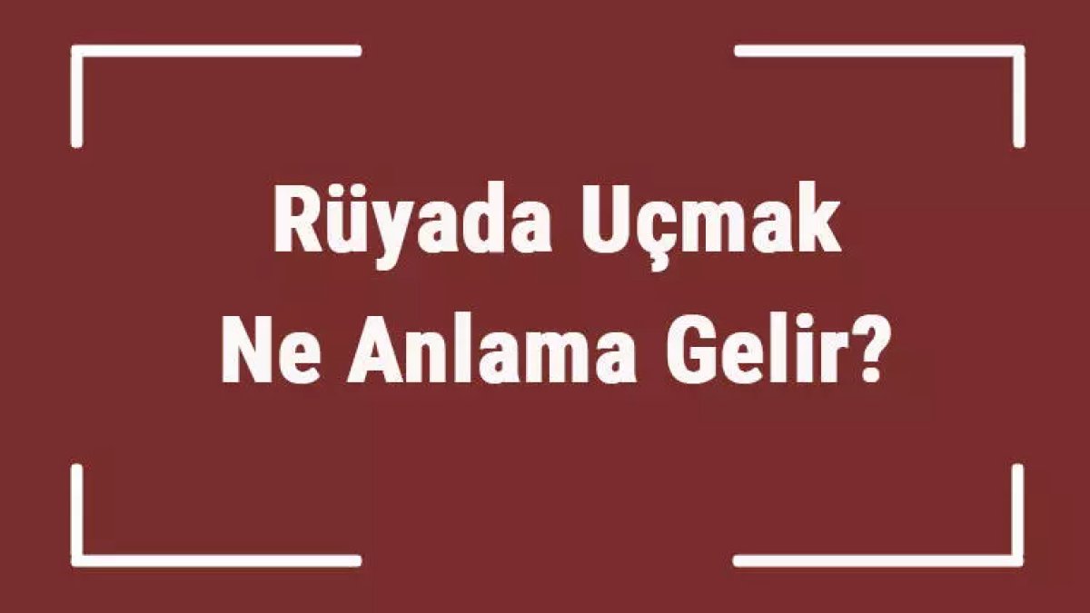 Rüyada Uçtuğunu Görmek: Anlamı ve Yorumları