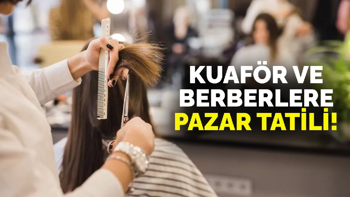 Kuaför ve berberler pazar günleri tatil mi oluyor? Bakan Soylu açıkladı!