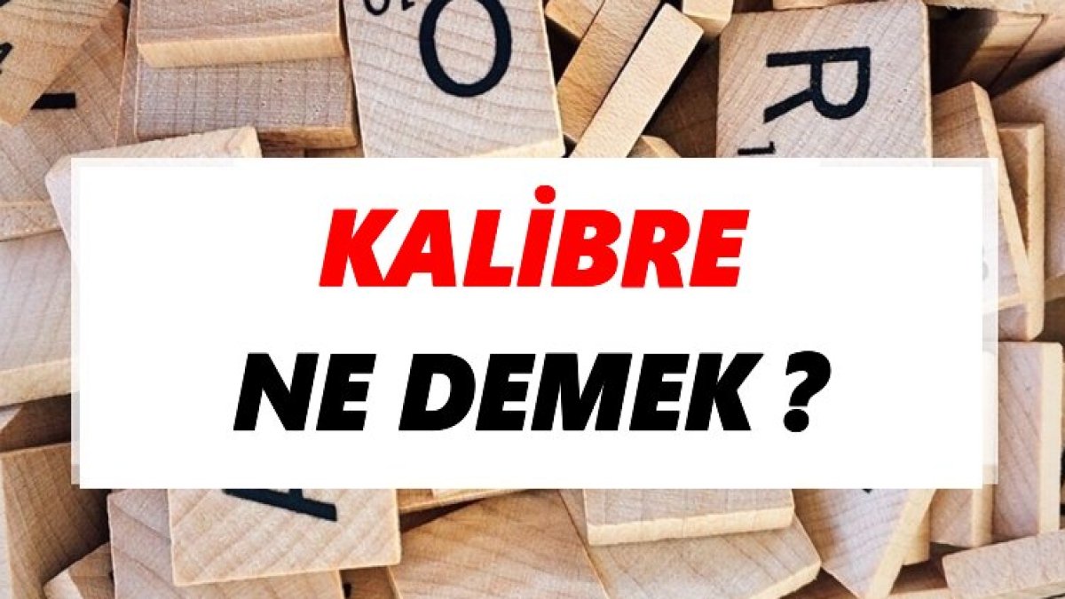 Kalibre Nedir?