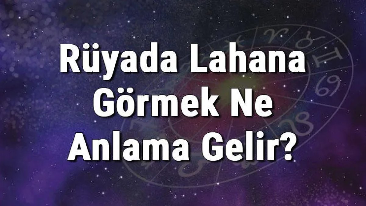 Rüyada Lahana Görmek: Anlamı ve Yorumları