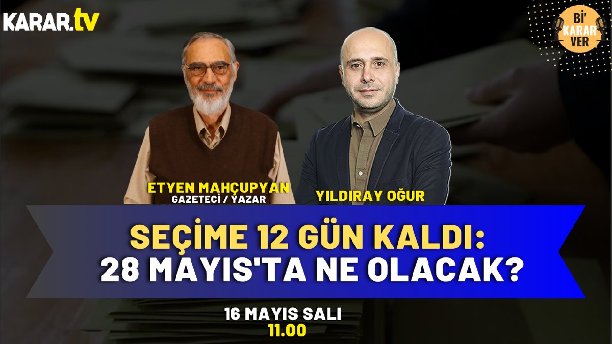Bi'Karar Ver'de seçim gündemi değerlendirildi