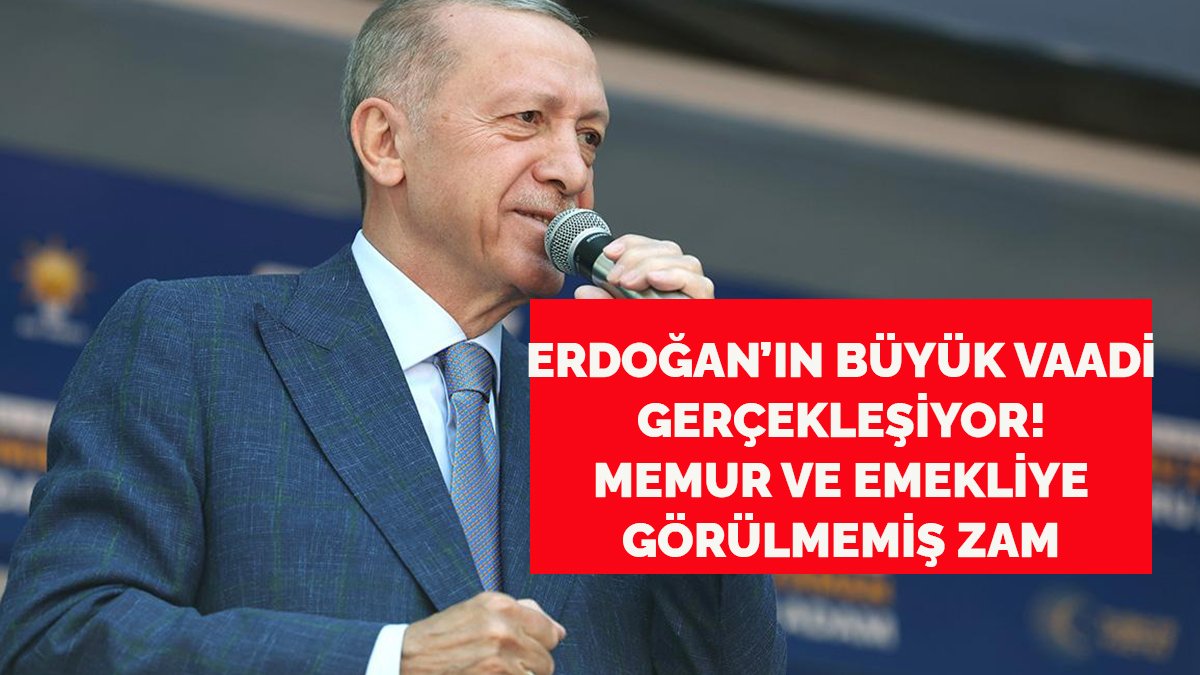Memur ve emekliye görülmemiş seçim zammı! Erdoğan'ın büyük vaadiydi