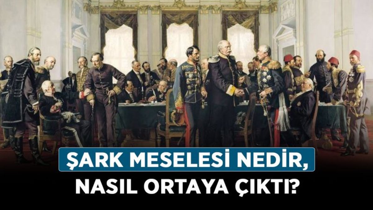Şark Meselesi Nedir?