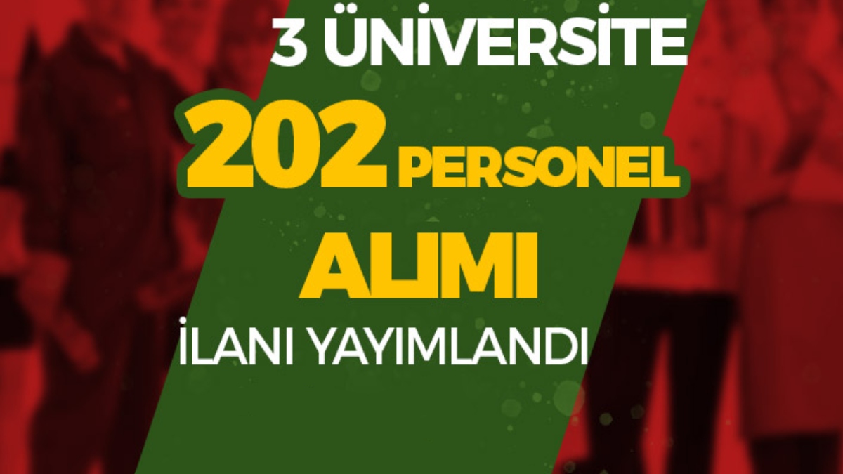 KPSS'den 50 puan alana iş fırsatı! Üniversitelere 202 lise, ön lisans, lisans mezunu personel alınacak