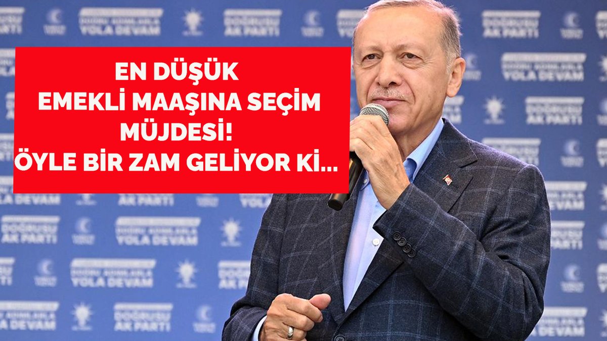 En düşük emekli maaşına seçim müjdesi! Öyle bir zam geliyor ki...
