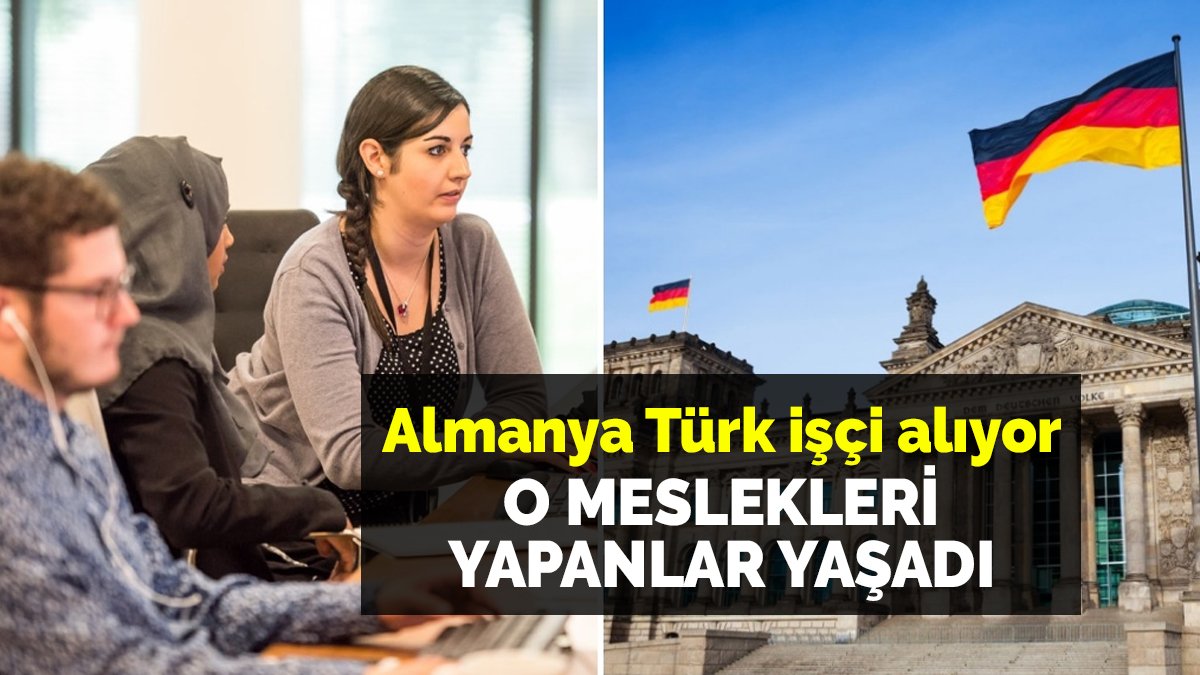 Almanya rekor maaşla Türk işçi alımını duyurdu! O mesleklere sahip olanlar paraya para demeyecek