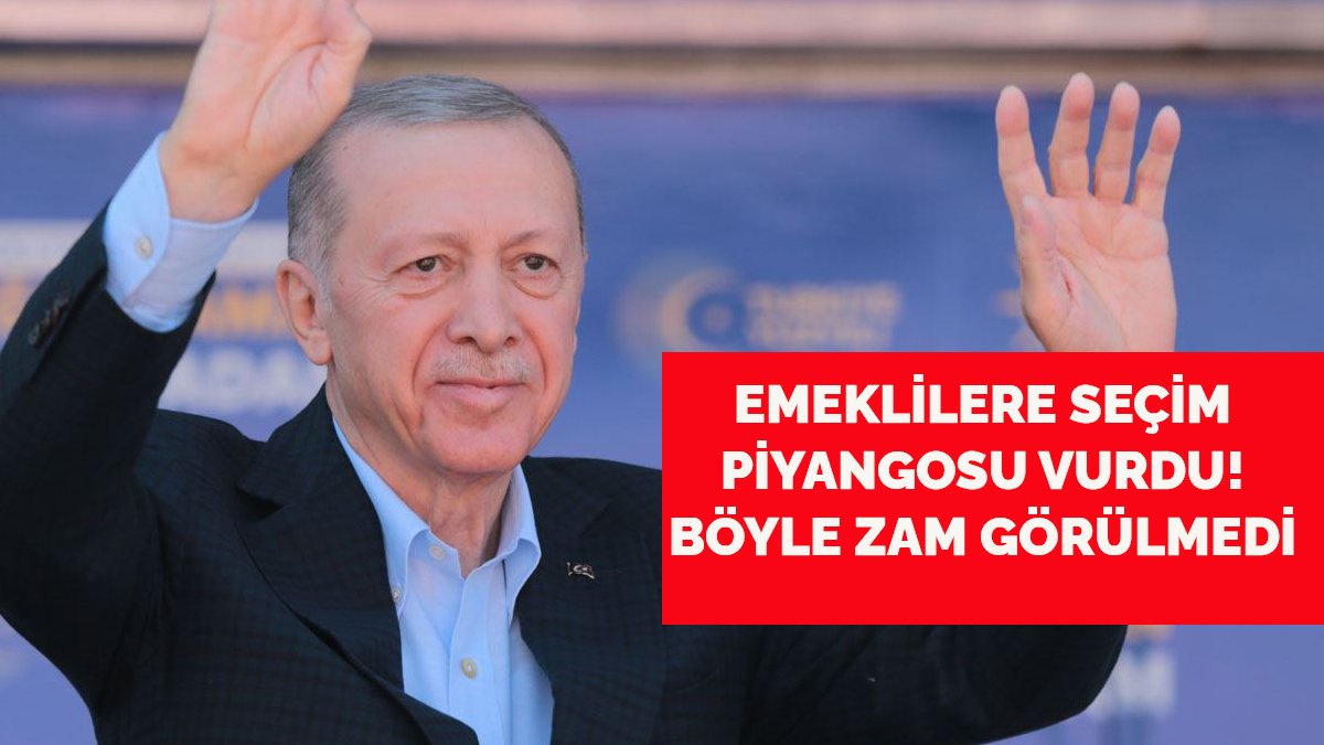 Emekli maaşına seçim piyangosu vurdu! Böyle zam görülmedi