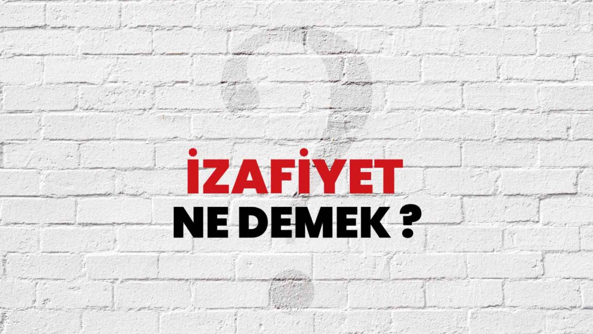 İzafiyet Nedir?