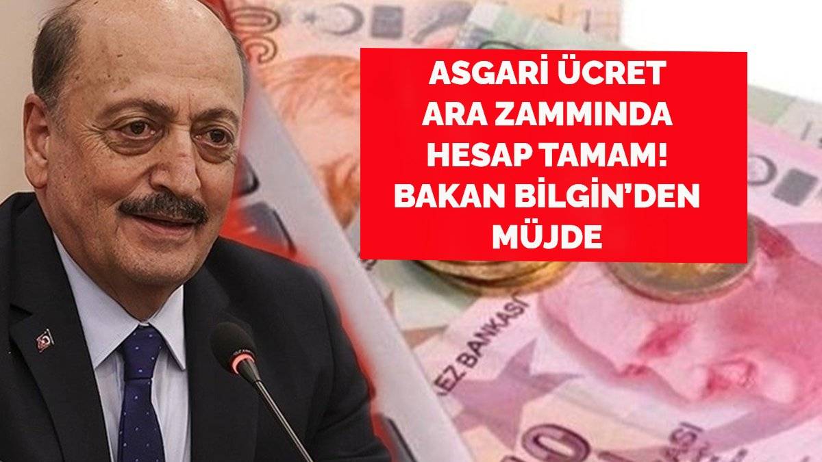 Asgari ücretli çalışanlara müjde! Bakan Bilgin duyurdu: İşte masadaki en düşük yeni ücret!