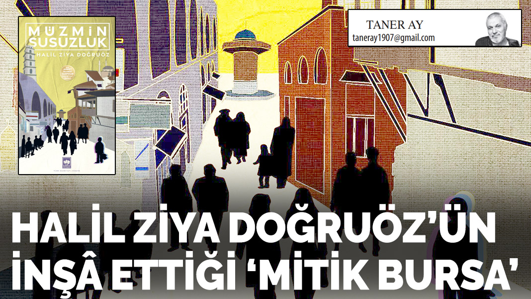 La ‘mythique Bursa’ construite par Halil Ziya Doğruöz